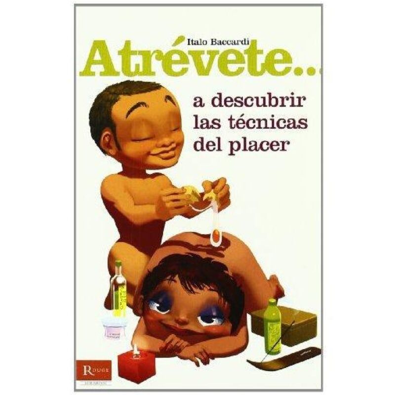 Atrevete... A Descubrir Las Tecnicas Del Placer