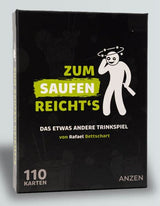 Anzen - Zum Saufen Reichts - Trinkspiel