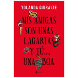 Grupo Planeta - Mis Amigas Son Unas Lagartas Y Tú...Una Boa  Edicion De Bolsillo
